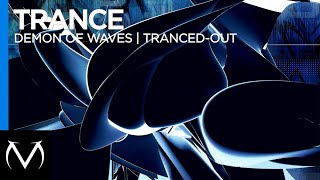 [Trance] - Demon Of Waves - Tranced-out