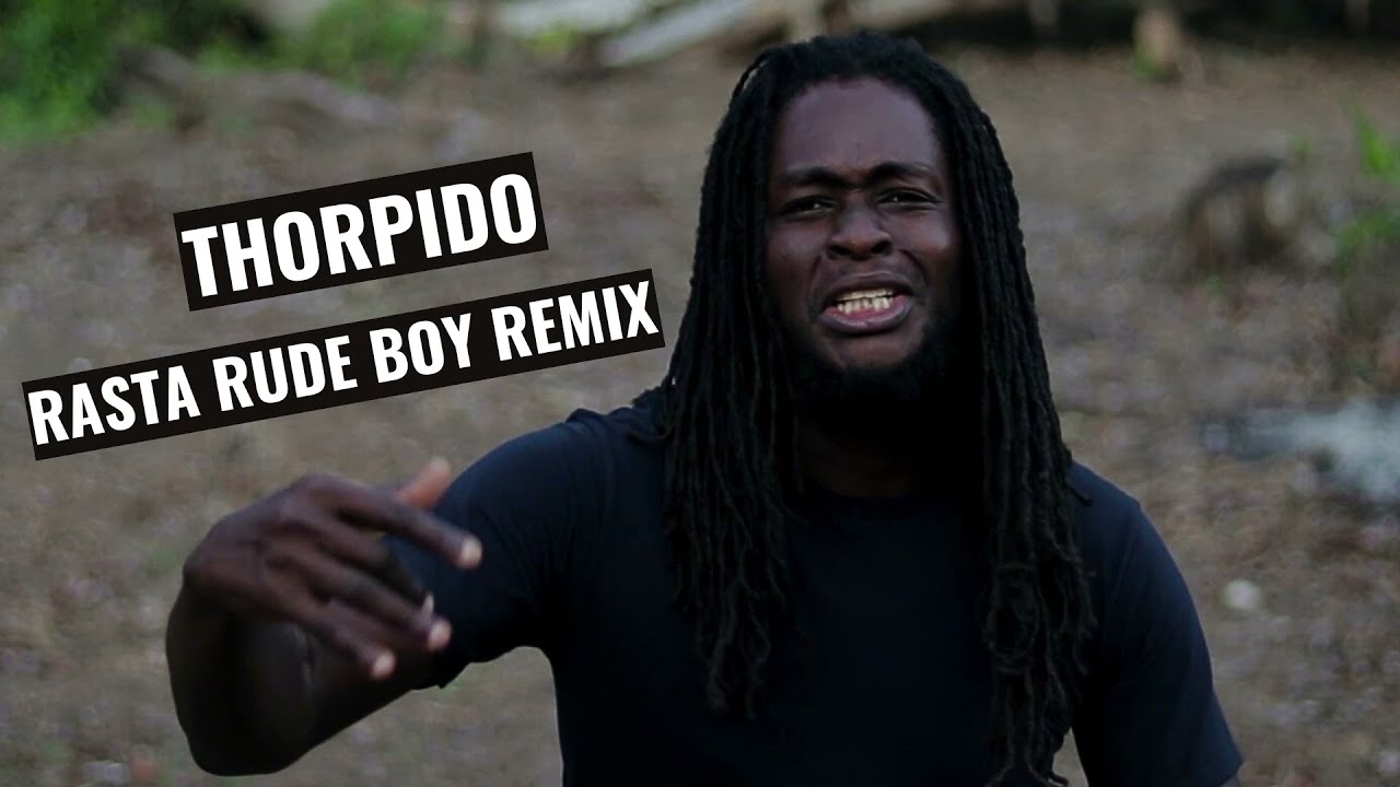 Thorpido - Rasta Rude Boy (Remix) [Official Video 2021]. - YouTube