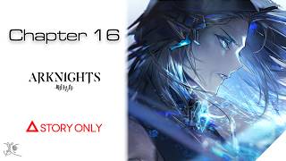 【Arknights】Chapter 16 - Abnormal Spectrum : Story Collection