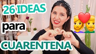 ¿Qué hacer en cuarentena con TU PAREJA? 26 IDEAS