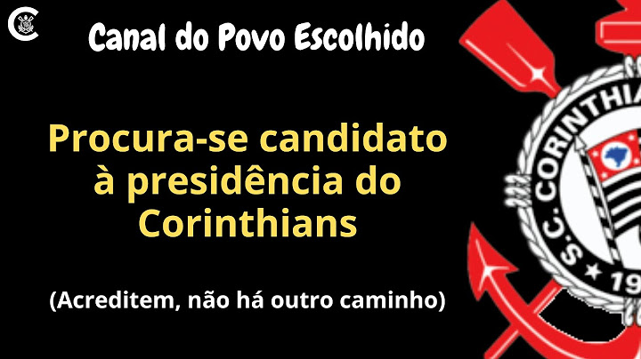 Procura-se candidato à Presidência do Corinthians