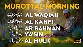 Murottal Morning Opening Sustenance Soothing Heart  Surah Al Waqiah Yasin Ar Rahman Al Mulk