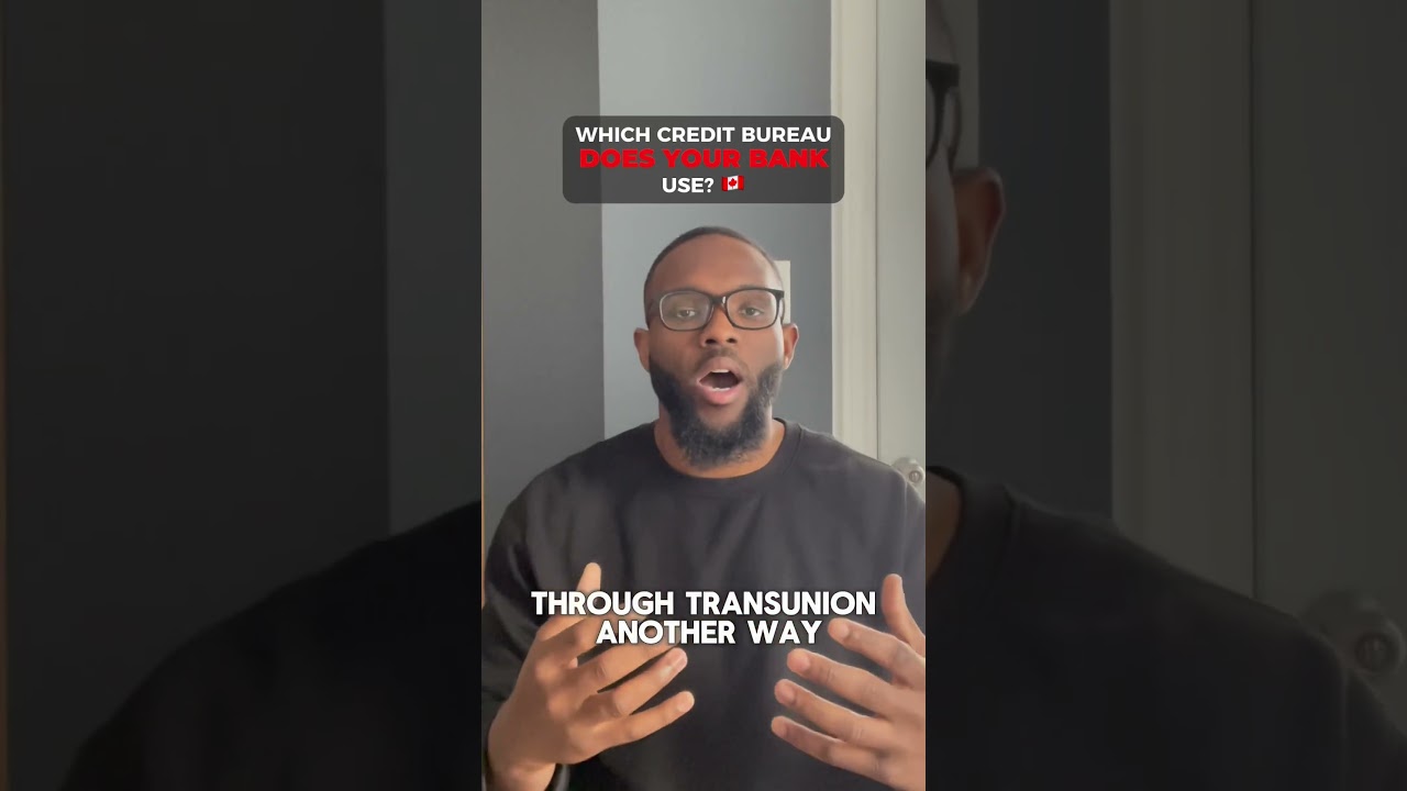 Which credit bureau does your bank use? 