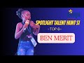 Ben Merit - Spotlight Talent Hunt S1 - Top 6