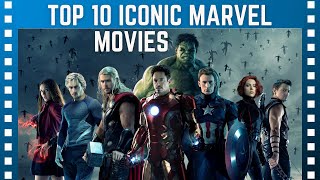 Top 10 Most Iconic Marvel Movies | #Top10Clipz