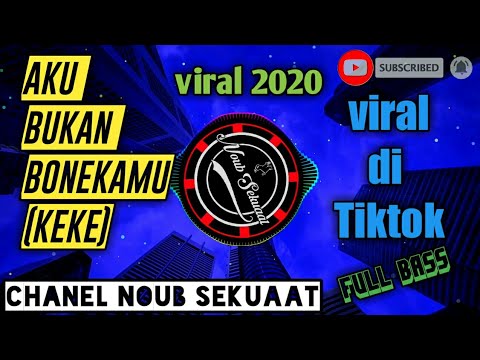 dj-terbaru_(_keke_)_aku-bukan-bonekamu-!!-//viral2020