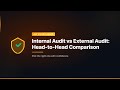 Internal Audit vs External Audit: Head-to-Head Comparison