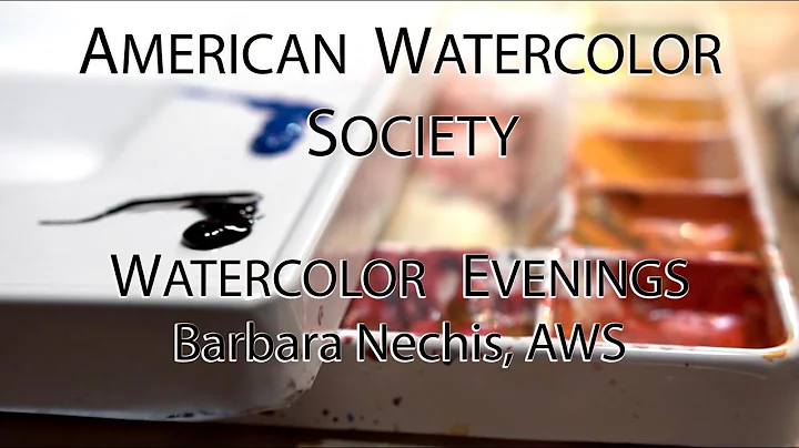 AWS Watercolor Evenings: Barbara Nechis