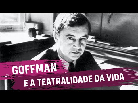Vídeo: O que é dramaturgia segundo Goffman?