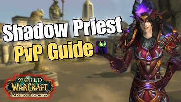MoP Shadow Priest PvP Guide (2025) – Talents, Professions, Rotation & More!