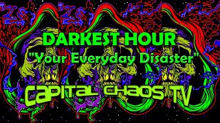 DARKEST HOUR &quot;Your Everyday Disaster&quot; on CAPITALCHAOSTV.COM