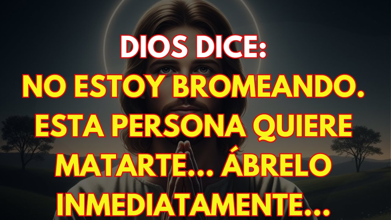 🚨Dios dice: No estoy bromeando. Esta persona quiere matarte... Ábrelo inmediatamente...