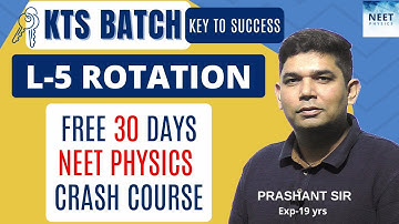 Rotational Motion L-5 | NEET Physics Crash Course | NCERT Class 11 Physics