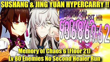 SUSHANG & JING YUAN HYPERCARRY !! Memory of Chaos 6 (F21) 2 Stars Clear Lv 80 Enemy No Second Healer