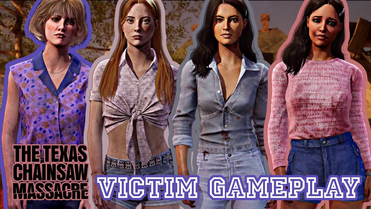 Texas Chainsaw Massacre TCM Victims VS The Family Gameplay🖤