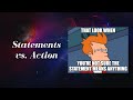 Statements vs. Actions