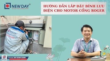 Hướng dẫn lắp đặt bình lưu điện motor cổng tự động Roger [New Day Smart Door]| 08 3398 3399