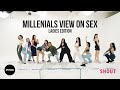 OPINIONS EP 1: WHAT ARE MILLENNIAL VIEWS ON SEX? (Ladies edition)