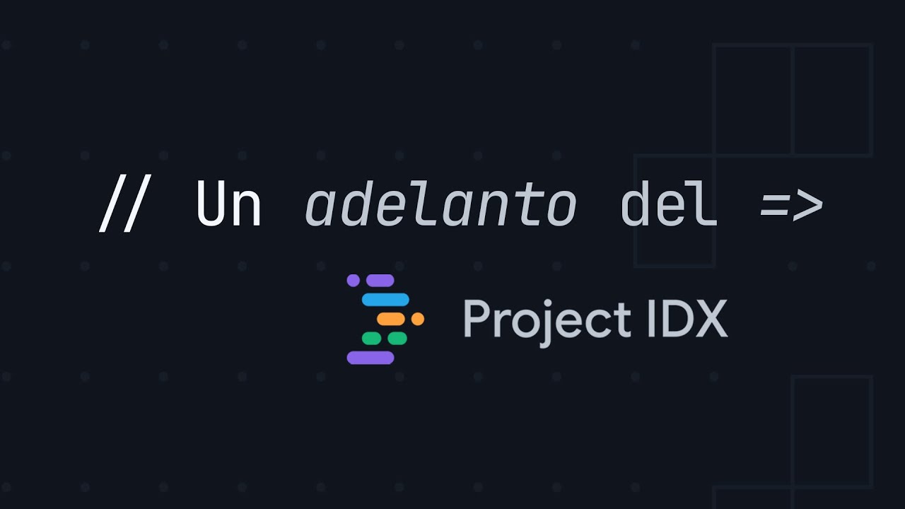 Project IDX: Full-stack application development with generative AI (Spanish)