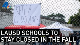 LAUSD Campuses To Remain Closed in Fall | NBCLA