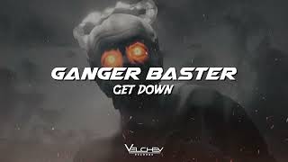 Ganger Baster - Get Down (Modern Electro Edm)