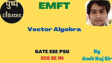 Electro-Magnetic Field Theory/Vector Algebra/GATE/ESE/PSU/ECE/EE/IN