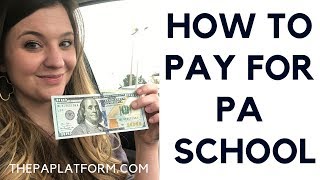How to Pay for PA School