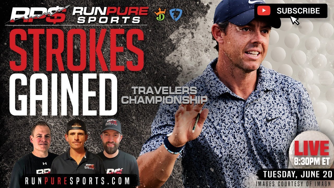 STROKES GAINED PGA GOLF PICKS TRAVELERS CHAMPIONSHIP JUNE 22 - 25, 2023