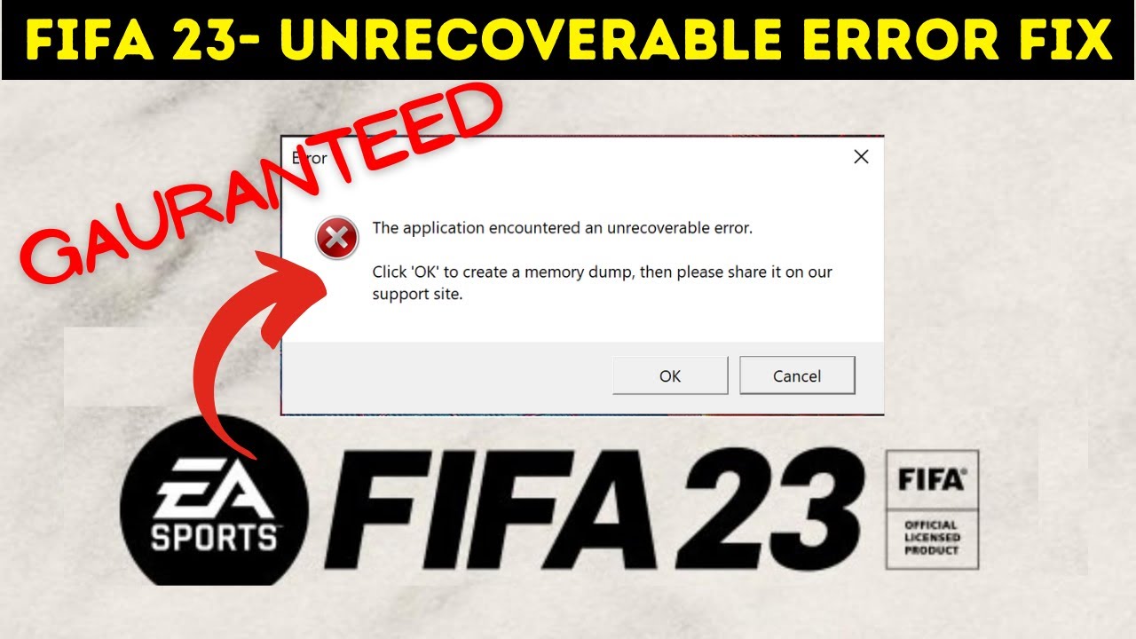 Fix FIFA 23 Application Encountered an Unrecoverable Error PC