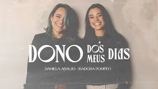 Daniela Araújo e Isadora Pompeo - Dono dos Meus Dias (Vídeo Oficial)