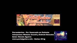 Video thumbnail of "Parranderitos - Por Venezuela en Patineta - Gaitas Temporada 2014"