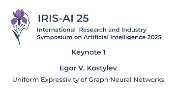 [IRIS-AI 25 - Keynote 1] Egor V. Kostylev - Uniform expressivity of Graph Neural Networks