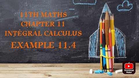 TN CLASS 11TH MATHS/INTEGRAL CALCULUS/CHAPTER 11/EXAMPLE 11.4(@MATHSSTUDENT)