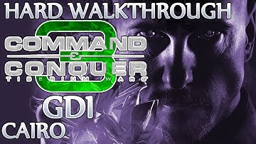 Ⓦ Command and Conquer 3: Tiberium Wars Walkthrough - GDI Mission 8 ▪ Cairo [Hard/Patch 1.09]