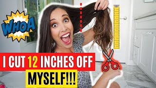 I CUT 12 INCHES OFF MY HAIR MYSELF TO DONATE!!! WHAT WAS I THINKING?!