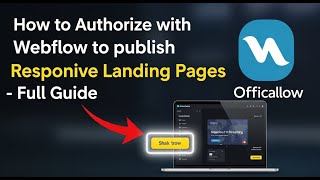 How to authorize with Webflow to publish responsive landing pages - Full Guide