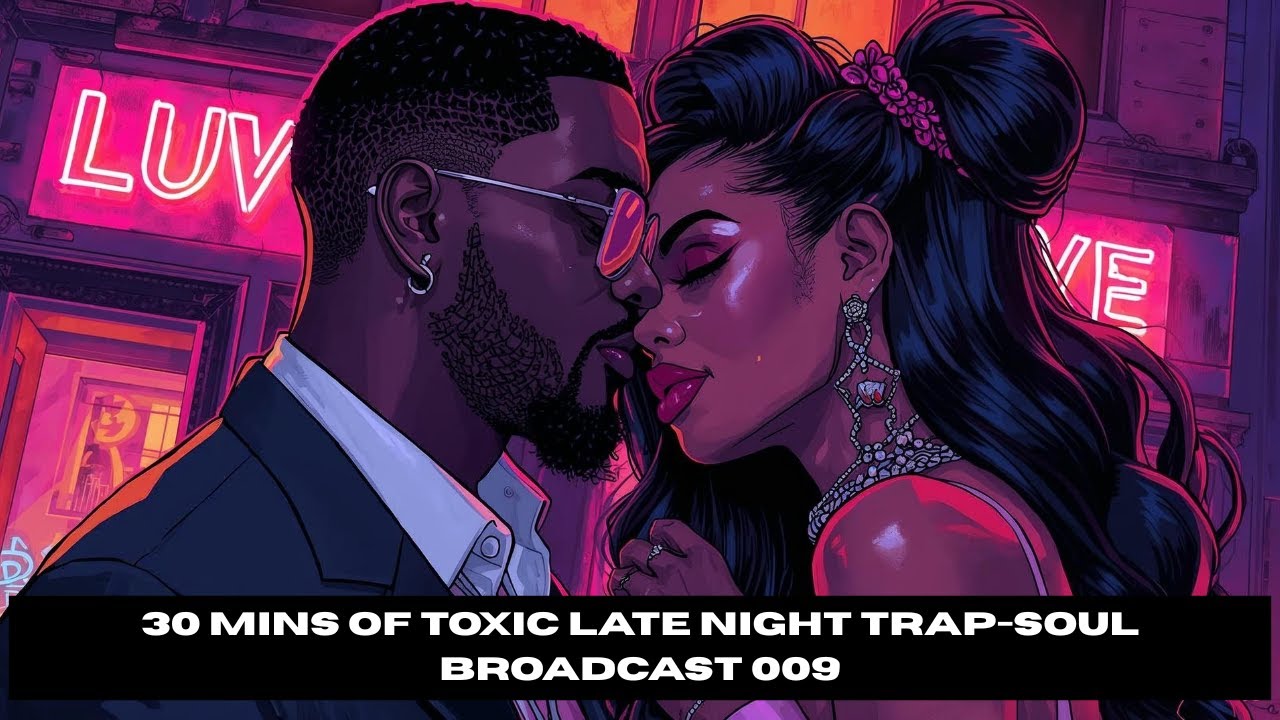 A Mix For 3AM Confessions | 30 mins of Toxic Late-Night R&B-Soul — Broadcast 009
