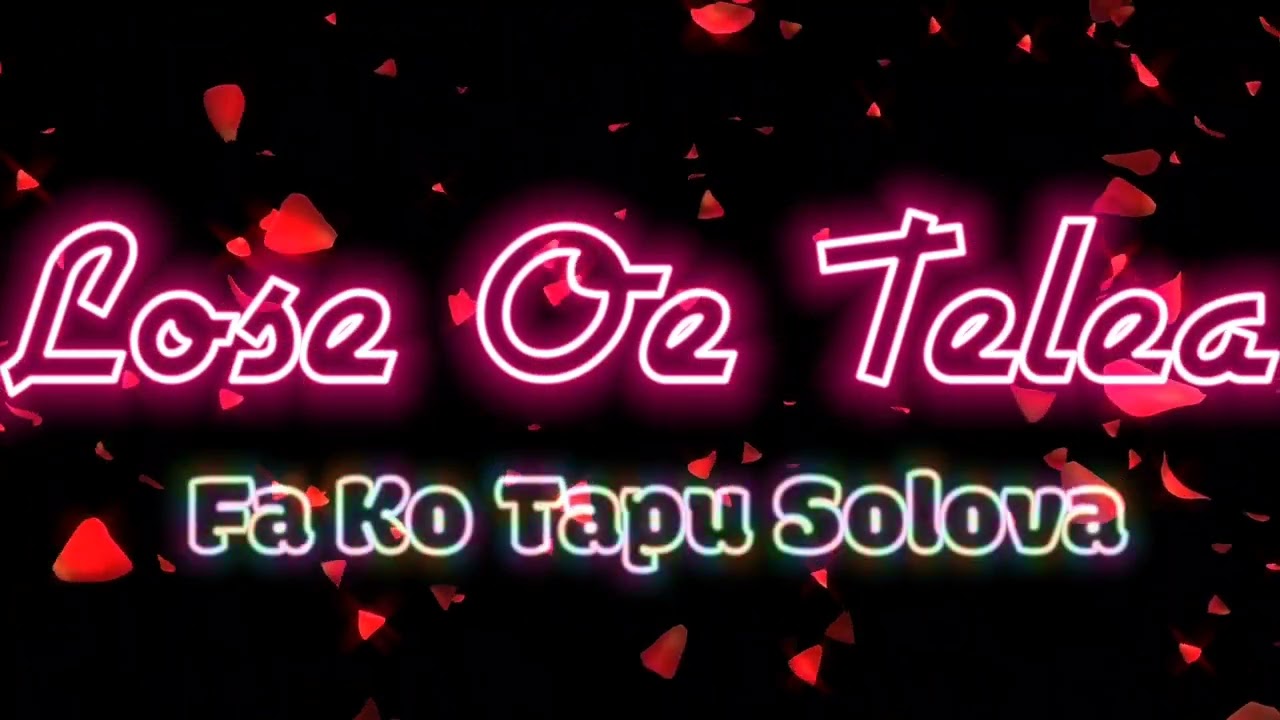 Lose Oe Telea | Fa Ko Tapu Solova