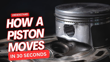 How A Piston Moves In 30 Seconds!