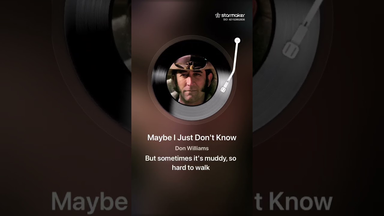 # MAY BE I JUST DONT KNOW