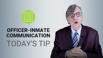 Correctional Officer Communication with Inmates - Today