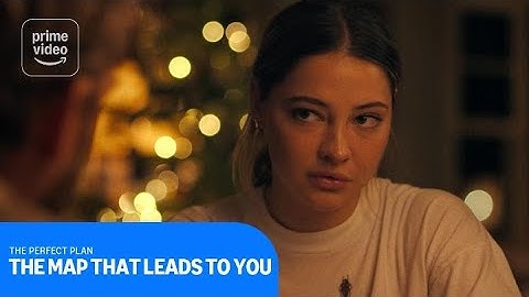 The Map That Leads To You: The Perfect Plan | Prime Video