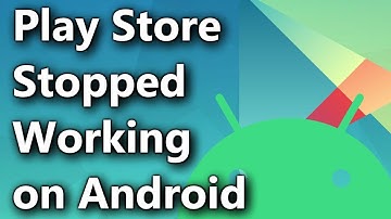 Fix "Google Play Store has Stopped Working" on Any Android Phone