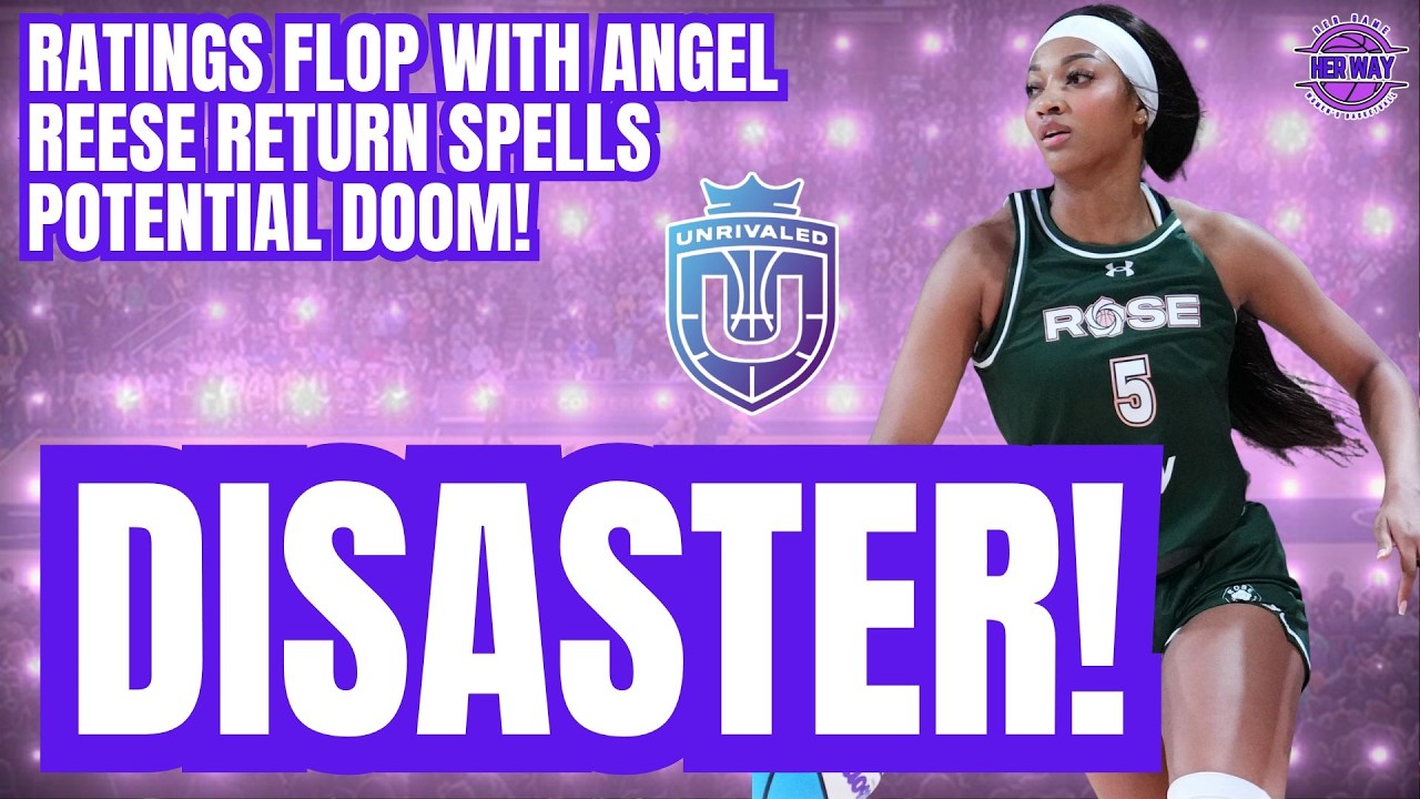 Angel Reese Return to UNRIVALED was a DISASTROUS FLOP as RATINGS WERE WORSE WITH HER THAN WITHOUT!