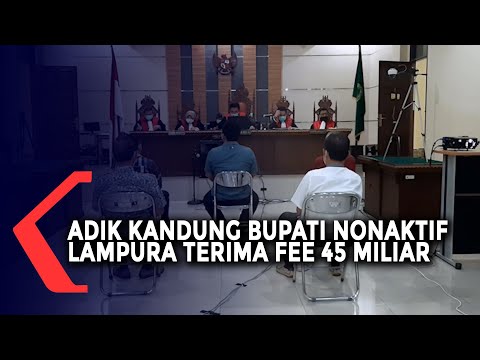 Adik Kandung Bupati Nonaktif Lampung Utara Terima Fee Proyek Rp 45 M