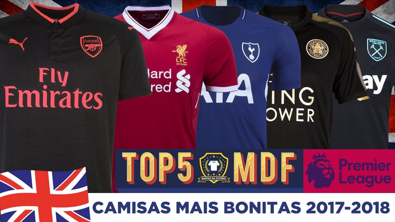 camisas mais bonitas do futebol 2018