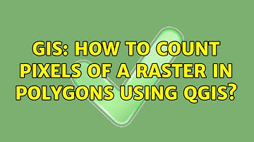 GIS: How to count pixels of a raster in polygons using QGIS? (3 Solutions!!)
