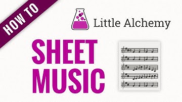 How to make SHEET MUSIC in Little Alchemy
