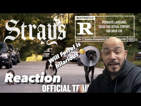 Strays – Official Red Band Trailer | Reaction