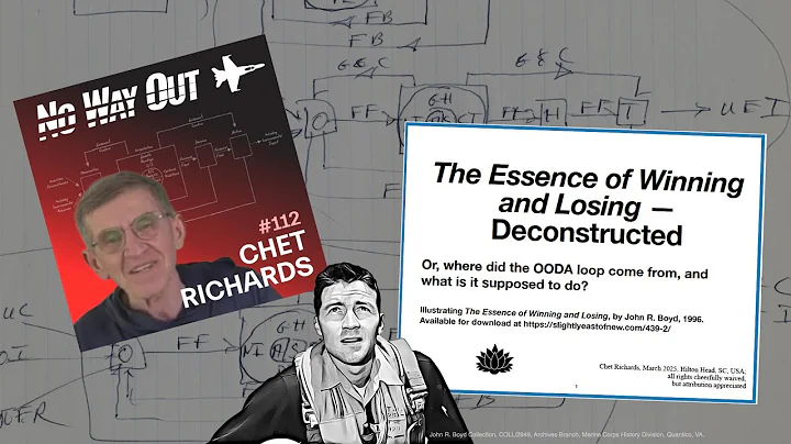 Ep. 112: Understanding Boyd's Real OODA Loop: Deconstructing TEoWL with Chet Richards